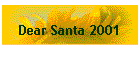 Dear Santa 2001