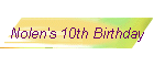 Nolen's 10th Birthday