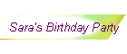 Sara's Birthday Party